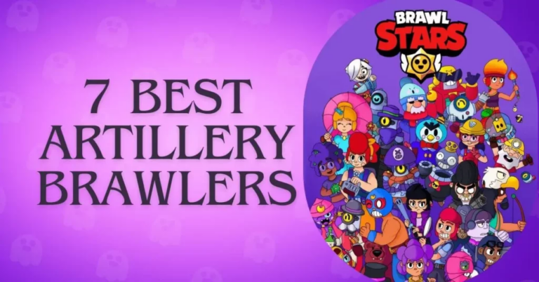 7 Best Artillery Brawlers