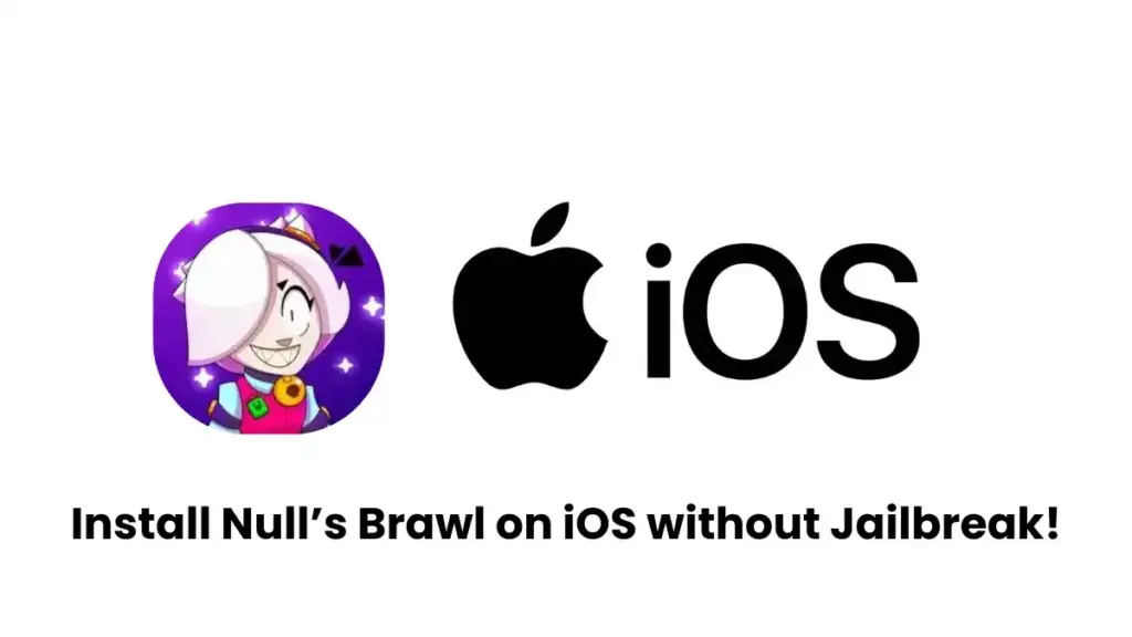 Install Nulls Brawl on iOS without Jailbreak_result 1024x576 (1)